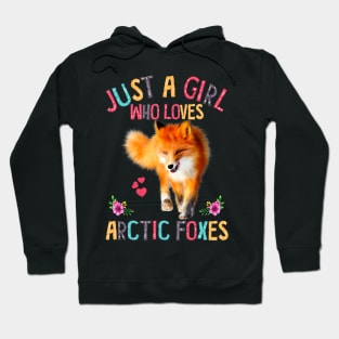 Just A Girl Who Loves Arctic Foxes Hoodie